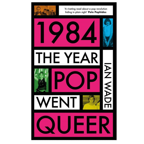 1984: The Year Pop Went Queer