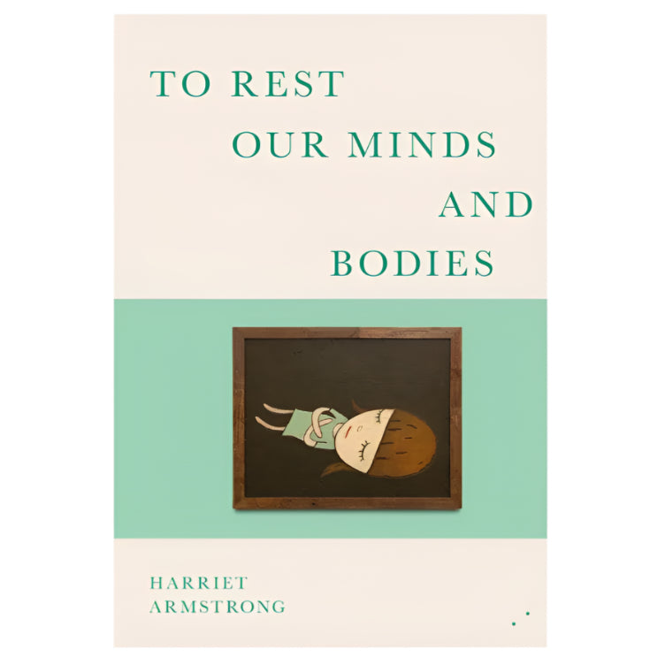 To Rest Our Minds and Bodies