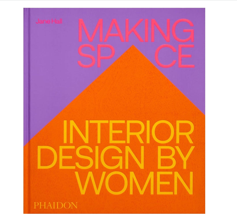 Making Space: Interior Design by Women