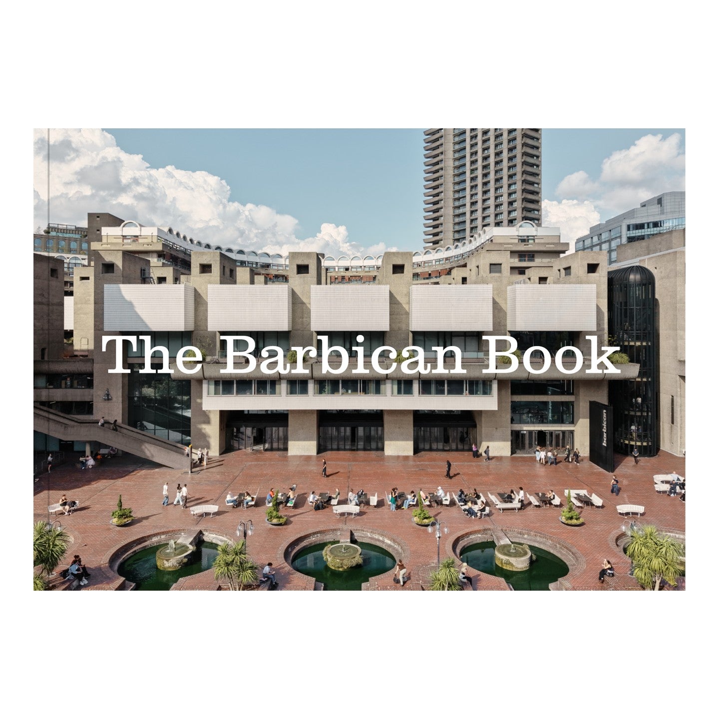 PRE-ORDER The Barbican Book