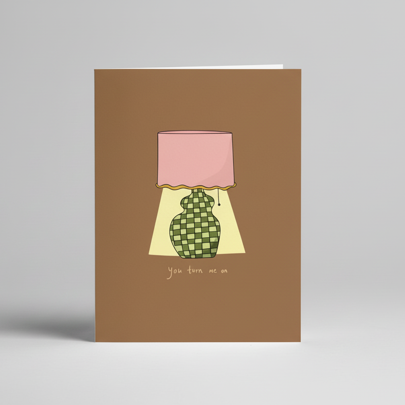 You turn me on Card