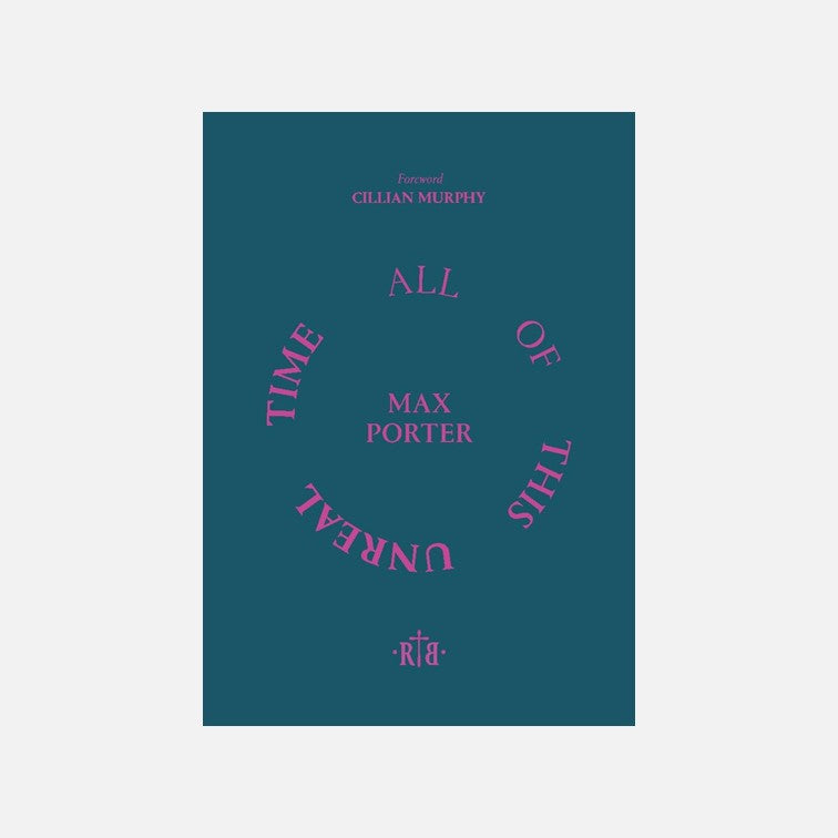 All of This Unreal Time by Max Porter