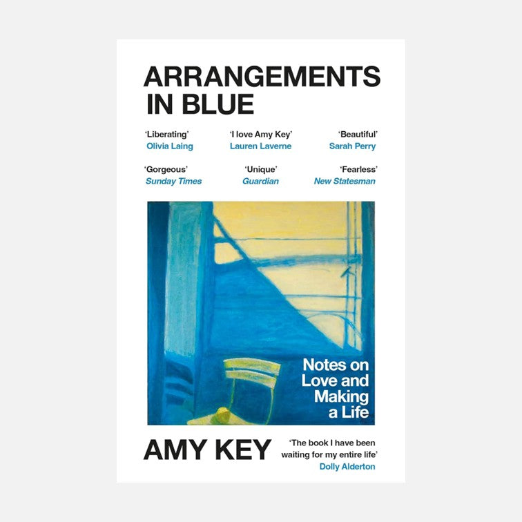Arrangements in Blue: Notes on Love and Making a Life