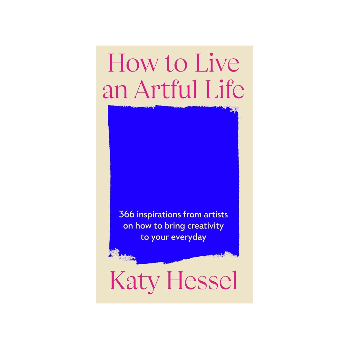 How To Live An Artful Life