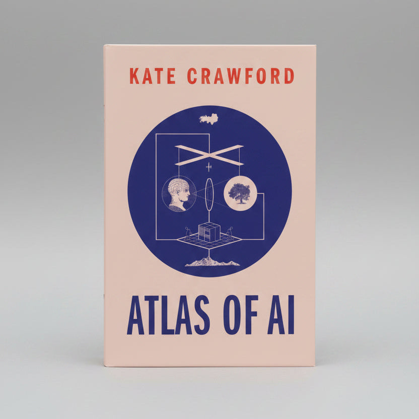 Atlas of AI: Power, Politics, and the Planetary Costs