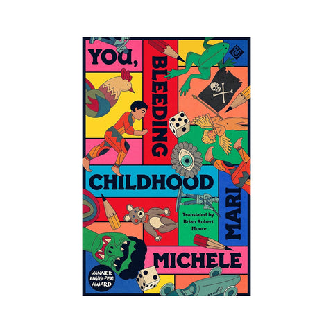 You, Bleeding Childhood by Michele Mari