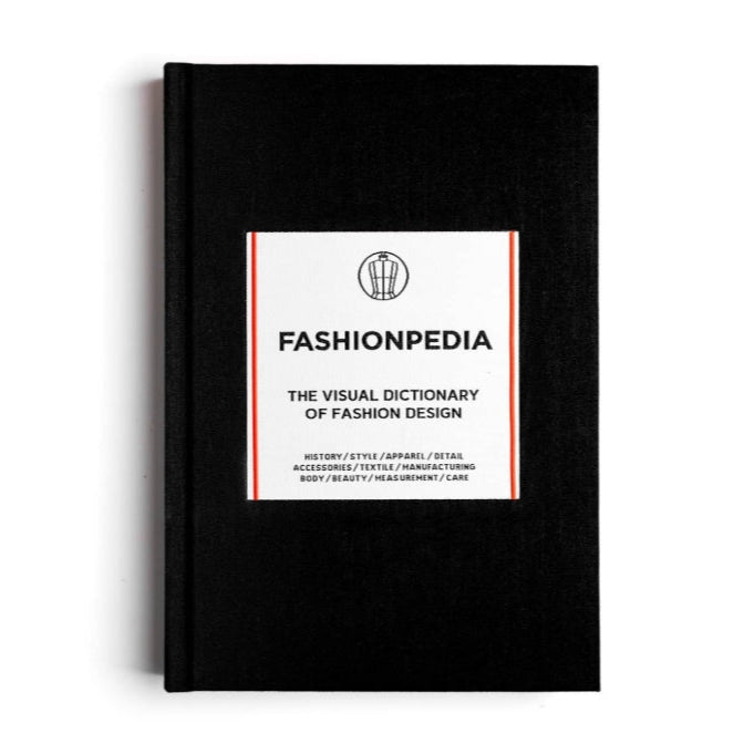 Fashionpedia: The Visual Dictionary of Fashion Design