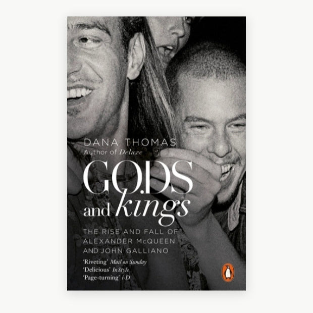 Gods and Kings: The Rise and Fall of Alexander McQueen and John Galliano