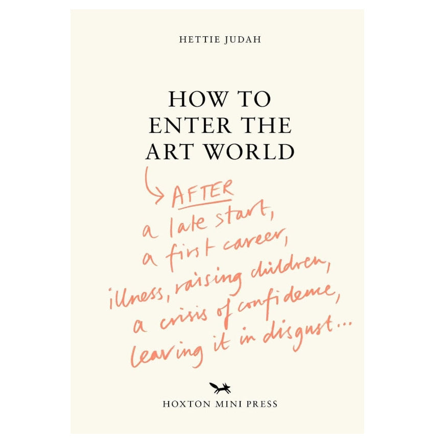 How to Enter the Art World…