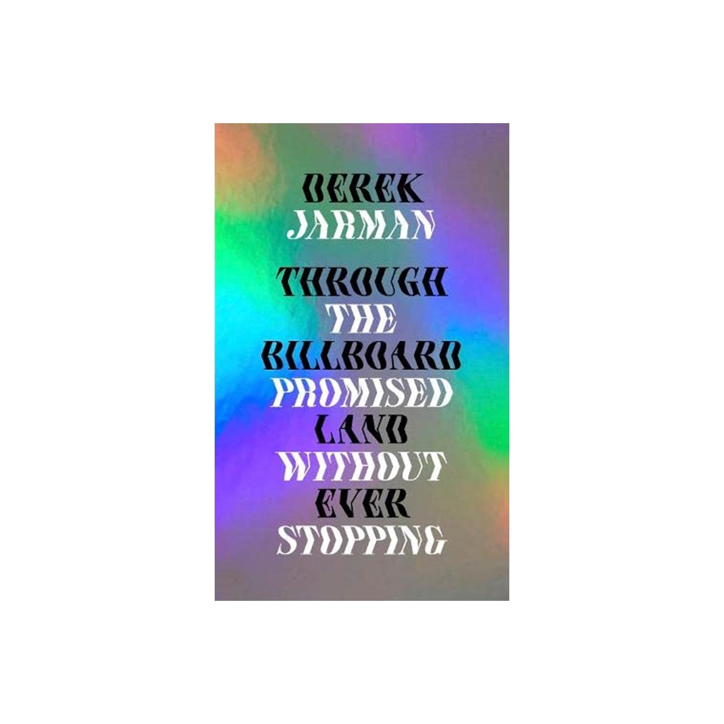 Through the Billboard Promised Land Without Ever Stopping