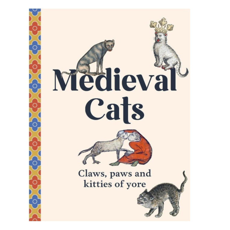Medieval Cats: Claws, Paws and Kitties of Yore