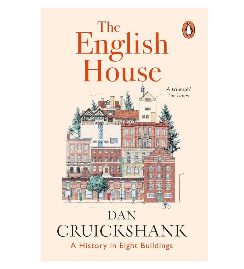The English House: A History in Eight Buildings