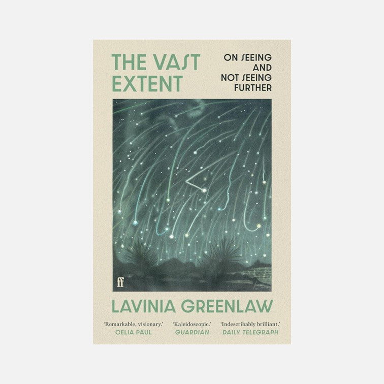 The Vast Extent: On Seeing and Not Seeing Further