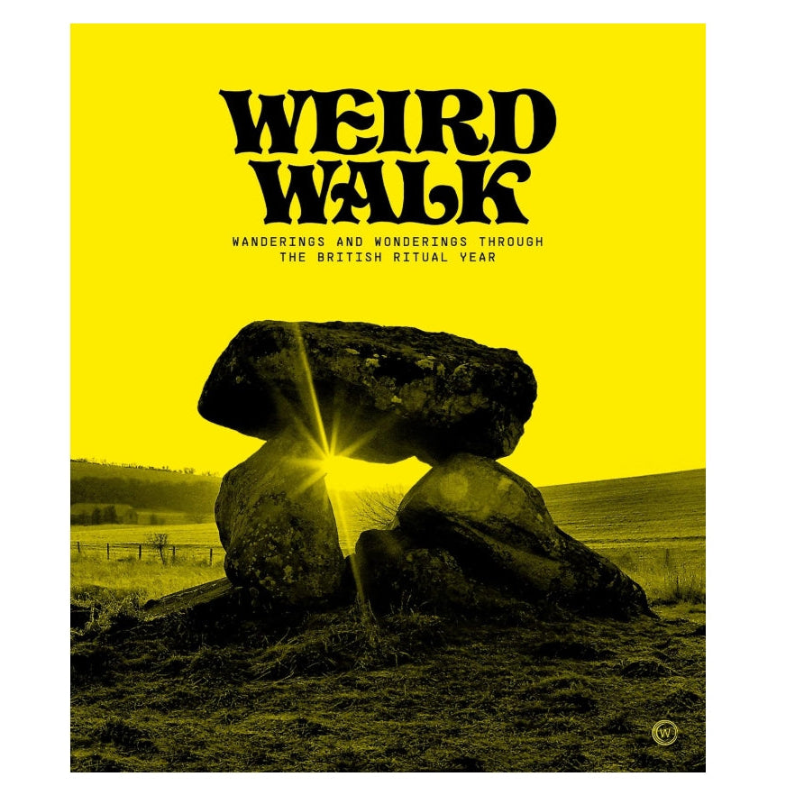 Weird Walk: Wanderings and Wonderings