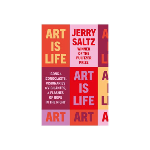 Art is Life by Jerry Saltz