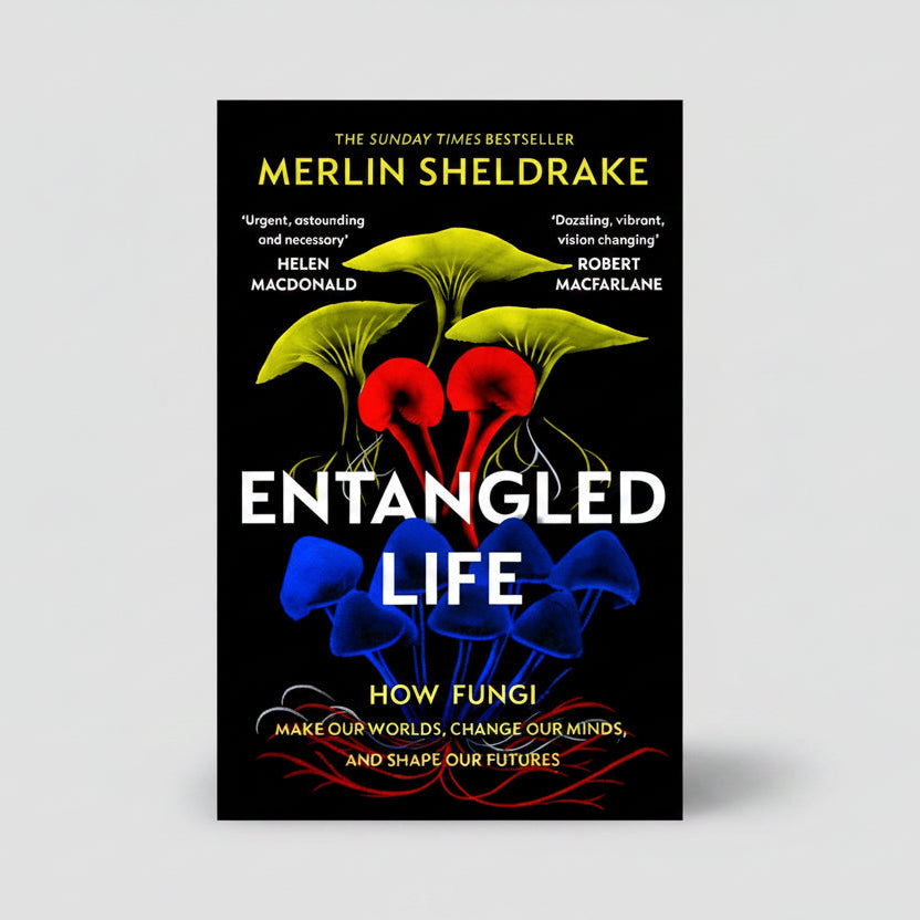 Entangled Life: How Fungi Make Our Worlds