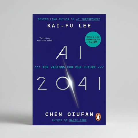 AI 2041: Ten Visions for Our Future
