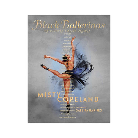 Black Ballerinas: My Journey to Our Legacy