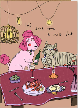 Drink wine and talk shit card