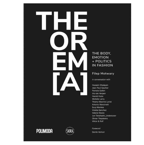 THEOREM[A]: The Body, Emotion + Politics in Fashion