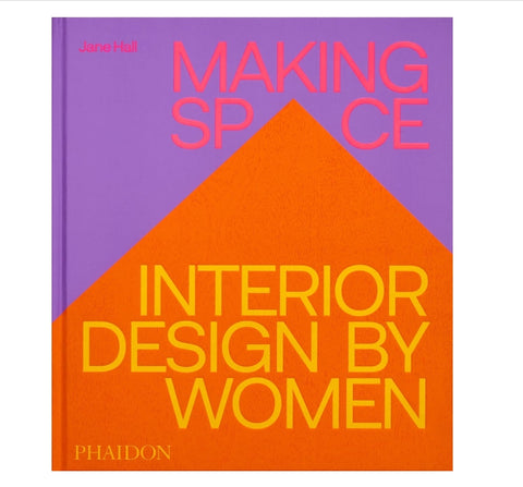 Making Space: Interior Design by Women