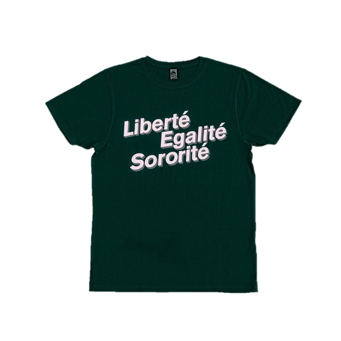 Liberté Egalité Sororité Forest Green T-Shirt