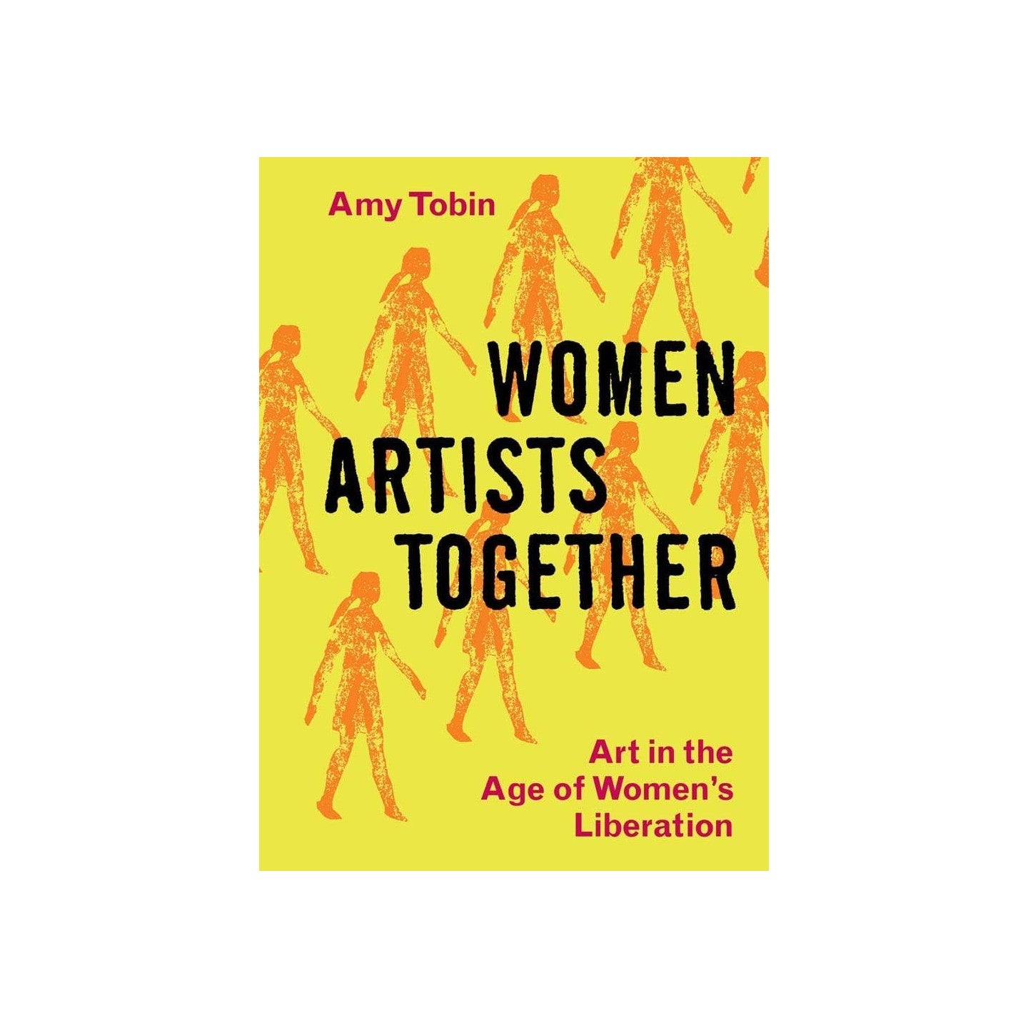 Women Artists Together: Art in the Age of Women's Liberation