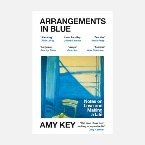 Arrangements in Blue: Notes on Love and Making a Life
