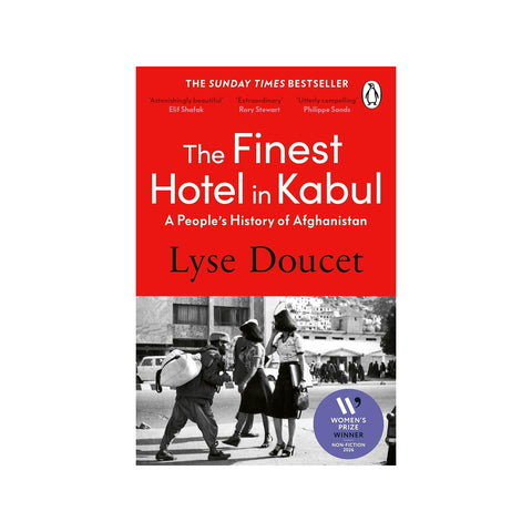The Finest Hotel in Kabul: A People’s History of Afghanistan