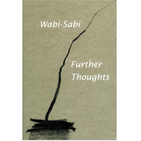 Wabi-Sabi - Further Thoughts