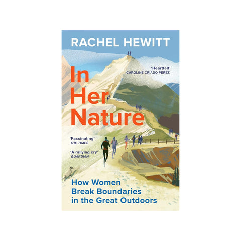 In Her Nature: How Women Break Boundaries in the Great Outdoors