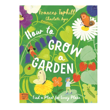 How to Grow a Garden