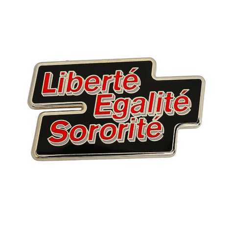 Liberté Egalité Sororité Enamel Pin
