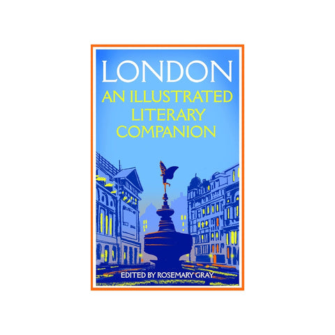 London: An Illustrated Literary Companion