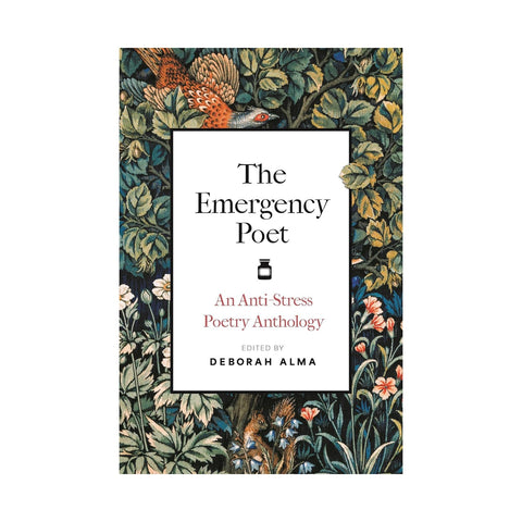 The Emergency Poet: An Anti-Stress Poetry Anthology