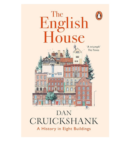 The English House: A History in Eight Buildings