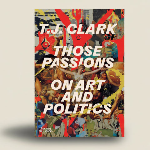 Those Passions: On Art and Politics