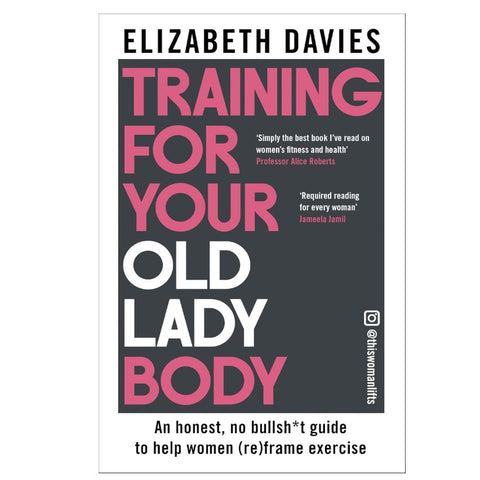 Training For Your Old Lady Body