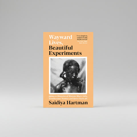 Wayward Lives, Beautiful Experiments