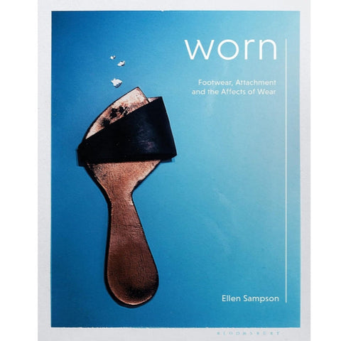 Worn Footwear, Attachment and the Affects of Wear