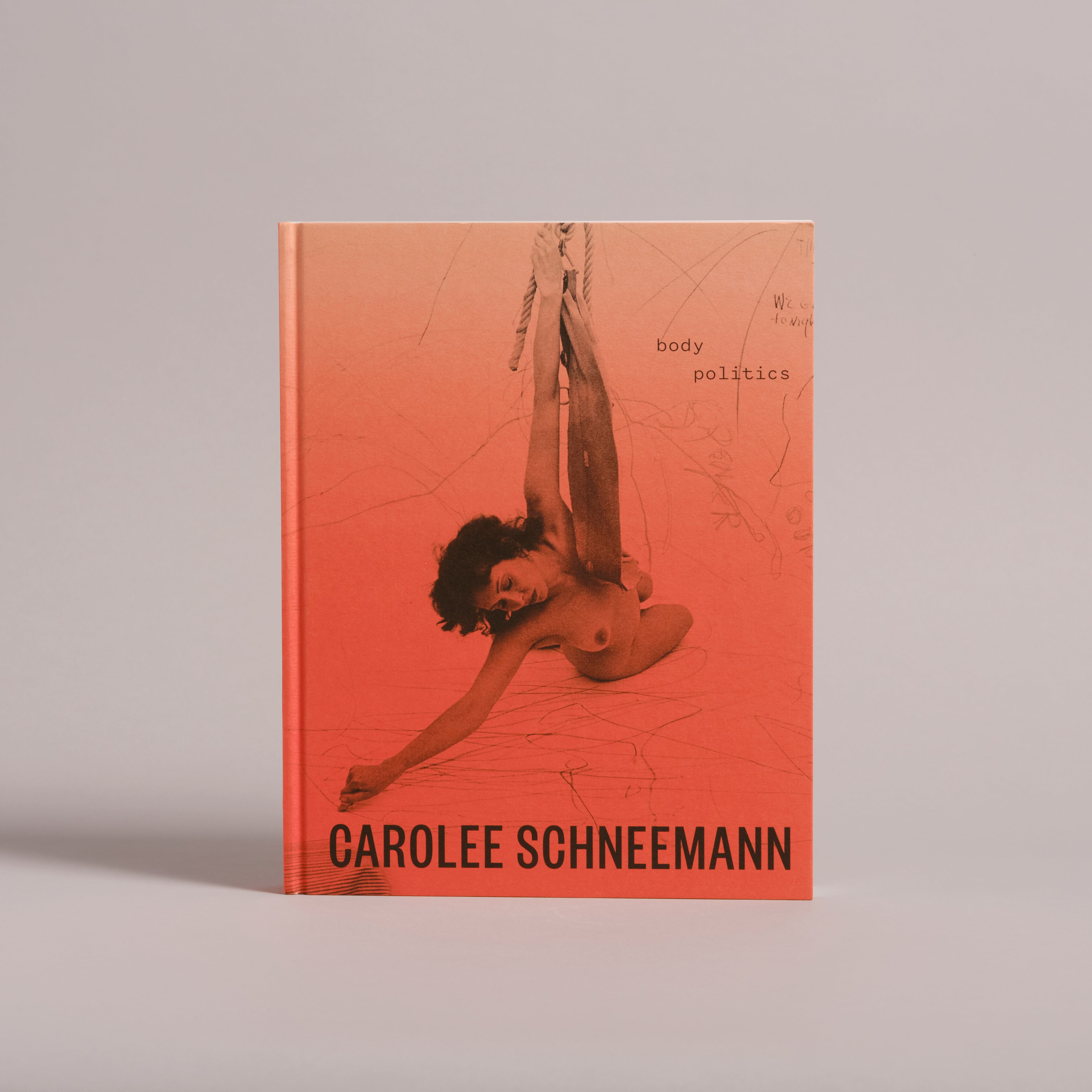 Carolee Schneemann - Body Politics Exhibition Catalogue