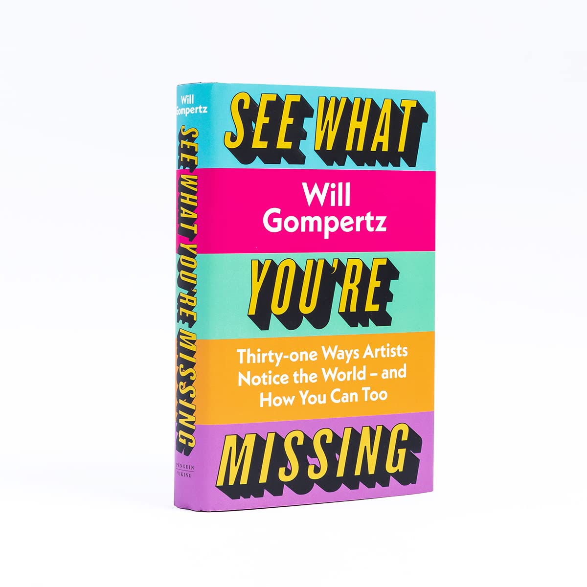 See What You're Missing  by Will Gompertz