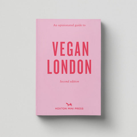 An Opinionated Guide to Vegan London